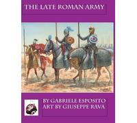 Gabriele Esposito The Late Roman Army (Copertina rigida)