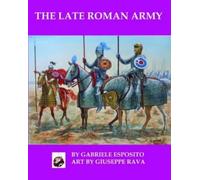 Gabriele Esposito The Late Roman Army (Tascabile)