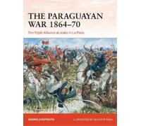 Gabriele Esposito The Paraguayan War 1864-70 (Tascabile) Campaign