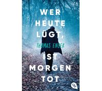Gabriele Haefs Thomas Enger Wer heute lügt, ist morgen tot (Tascabile)