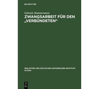 Gabriele Hammermann Zwangsarbeit für den "Verbündeten" (Copertina rigida)