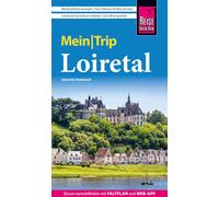 Gabriele Kalmba Reise Know-How MeinTrip Loiretal: Reiseführer Loire- (Tascabile)