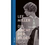 Gabriele Katz Lee Miller: Die Macht der Bilder (blue notes) (Copertina rigida)