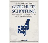 Gabriele Mandel Gezeichnete Schöpfung: Eine Einführung in das hebräi (Tascabile)