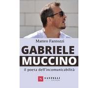 Gabriele Muccino. Il poeta dell'incomunicabilità