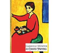 'Gabriele Münter: 50 Curated Paintings'; Coffee Table Book/High Quality Art Prints/Plates; Premium Archival-Quality Paper & Inks; Softcover; Large A4 ... With Gallery-Style Commentary for Each Page