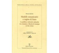 Modelli comunicativi e ragion di Stato. La politica culturale sabauda tra censura e libertà di stampa (1720-1852)