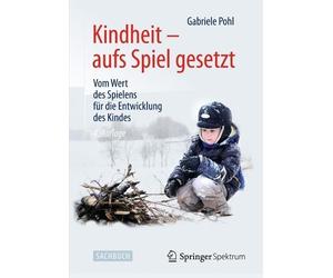 Gabriele Pohl Kindheit - aufs Spiel gesetzt (Copertina rigida)