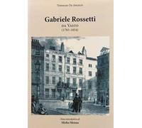 Gabriele Rossetti da Vasto (1783-1854)