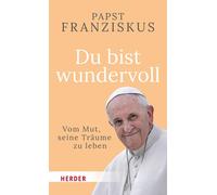 Gabriele Stein Papst Pa Du bist wundervoll: Vom Mut, seine T (Copertina rigida)