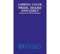 Gabriele Taylor Pride, Shame, and Guilt (Copertina rigida)