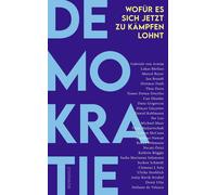 Gabriele von Arnim Demokratie: Wofür es sich jetzt zu kämpfen (Copertina rigida)