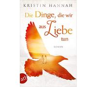 Gabriele Weber-Jaric Kristin Ha Die Dinge, die wir aus Liebe tun: R (Tascabile)
