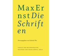 Gabriele Wix Max Ernst Marcel Beyer Max Ernst: Die Schriften (Tascabile)
