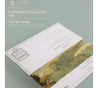 Gabrieli Consort & Player - A Venetian Coronation