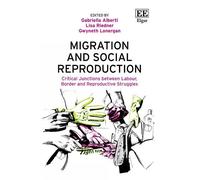 Gabriella Alberti Migration and Social Reproduction (Copertina rigida)