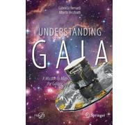 Gabriella Bernardi Alberto Vecchiato Understanding Gaia (Tascabile)