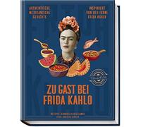 Gabriella Caste Zu Gast bei Frida Kahlo: Authentische mexikan (Copertina rigida)