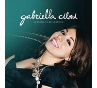 GABRIELLA CILMI - LESSONS TO BE LEARNED