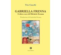 Gabriella Frenna. L'altra voce di Michele Frenna