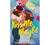 Gabriella Gamez Kiss Me, Maybe (Tascabile)