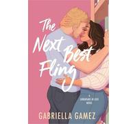 Gabriella Gamez The Next Best Fling (Tascabile)