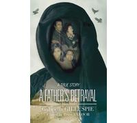 Gabriella Gillespie A Father's Betrayal (Tascabile)