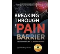 Gabriella Kelly-Davies Breaking Through the Pain Barrier (Tascabile)