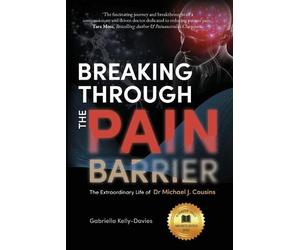 Gabriella Kelly-Davies Breaking Through the Pain Barrier (Tascabile)