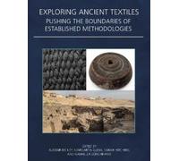 Gabriella Longhitano Exploring Ancient Textiles (Tascabile)