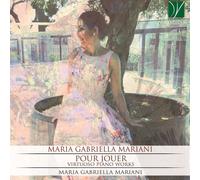 Gabriella Mariani Maria - Virtuoso Piano Works - Cd