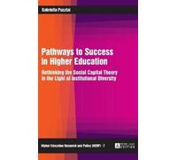 Gabriella Pusztai Pathways to Success in Higher Education (Copertina rigida)