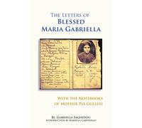 Gabriella Saghe The Letters of Blessed Maria Gabriella with the Note (Tascabile)