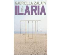 Gabriella Zalap Ilaria: Roman Ein eindringlicher Vater-Tochter-Roa (Tascabile)