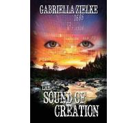 Gabriella Zielke The Sound of Creation (Tascabile)