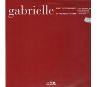 Gabrielle - Baby I've Changed (Remixes) / If You Really Cared