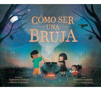 Gabrielle Balkan S Cómo ser una bruja (How to Be a Witch Spa (Copertina rigida)