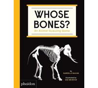 Whose bones? An animal guessing game. Ediz. a colori