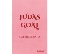 Gabrielle Bates Judas Goat (Tascabile)