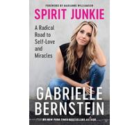 Gabrielle Bernstein Spirit Junkie (Tascabile)