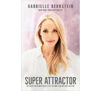 Gabrielle Bernstein Super Attractor (Tascabile)