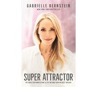 Gabrielle Bernstein Super Attractor (Tascabile)