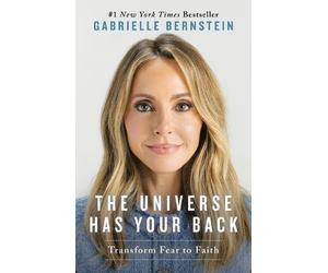 Gabrielle Bernstein The Universe Has Your Back (Tascabile)