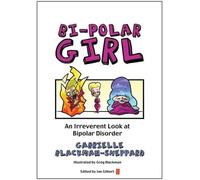 Gabrielle Blackman-Sheppard Bi-Polar Girl (Tascabile)