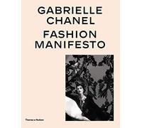 Gabrielle Chanel: Fashion Manifesto
