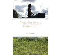 Gabrielle Diakon Yoga for Every Equestrian (Tascabile)