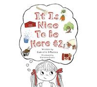 Gabrielle Dimatteo It Is Nice To Be Here #2 (Copertina rigida)