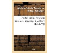 Gabrielle-Émilie Le Tonnelier de Doutes Sur Les Religions Révélées, (Tascabile)