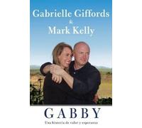Gabrielle Giffords Mark Kelly Gabby (Tascabile)