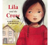 Gabrielle Grimard Lila and the Crow (Copertina rigida)
